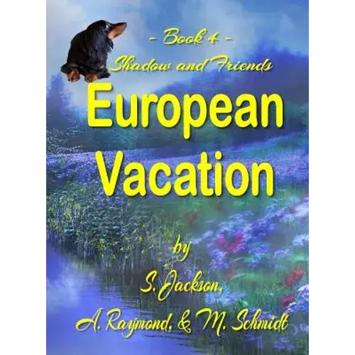 Shadow And Friends European Vacation - Hardcover 1
