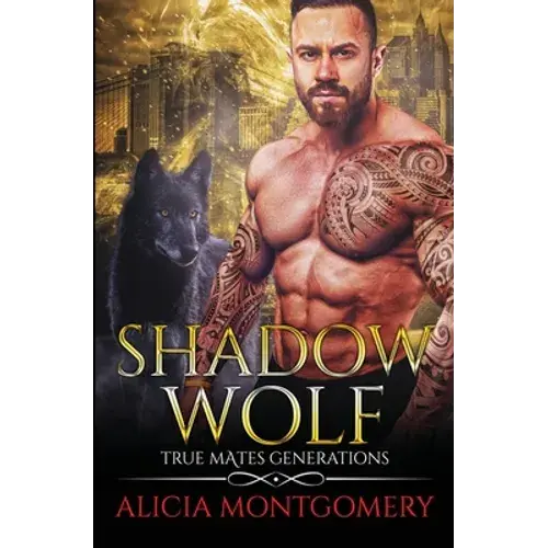 Shadow Wolf: True Mates Generations Book 7 - Paperback 1