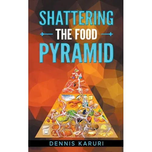 Shattering The Food Pyramid - Paperback 1