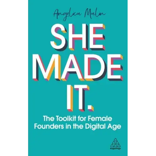 She Made It: The Toolkit For Female Founders In The Digital Age - Paperback 1