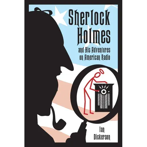 Sherlock Holmes And His Adventures On American Radio - Paperback 1