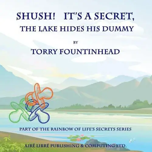 Shush! It's A Secret, The Lake Hides His Dummy - Paperback 1