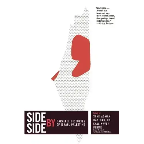 Side By Side: Parallel Histories Of Israel-Palestine - Paperback 1