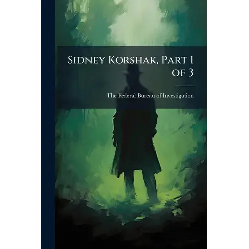 Sidney Korshak, Part 1 Of 3 - Paperback 1
