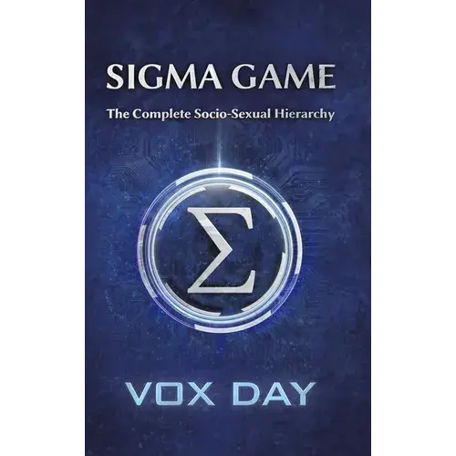 Sigma Game: The Complete Socio-Sexual Hierarchy - Hardcover 1