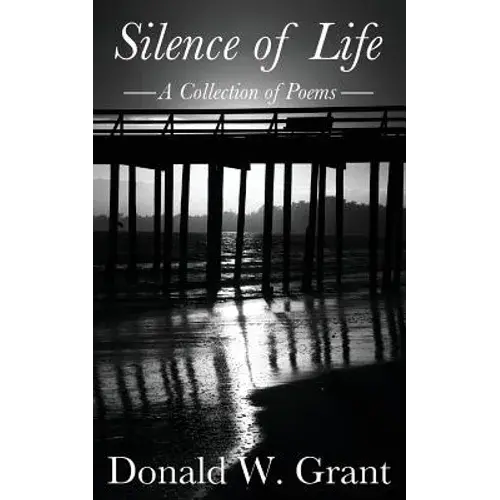 Silence Of Life: A Collection Of Poems - Paperback 1