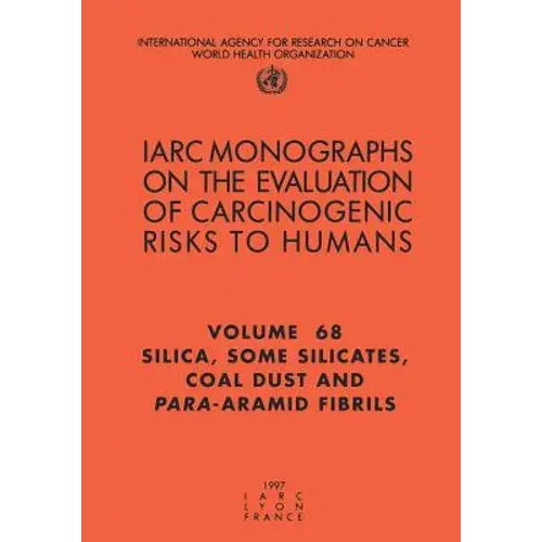 Silica, Some Silicates, Coal Dust And Para-Aramid Fibrils: Silica, Some Silicates, Coal Dust And Para-Aramid Fibrils - Paperback 1