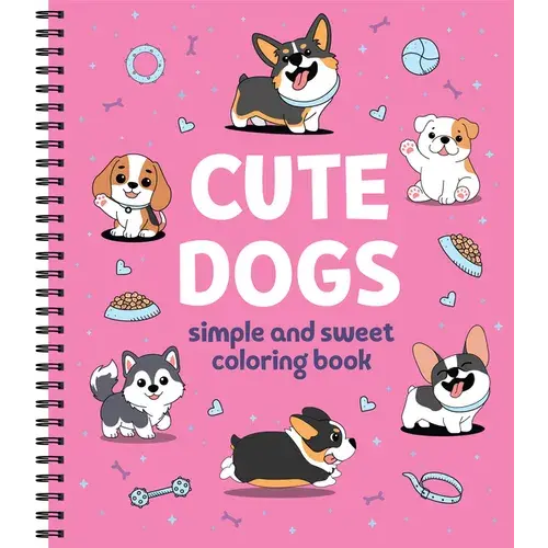 Simple And Sweet Coloring Book: Cute Dogs - Spiral 1