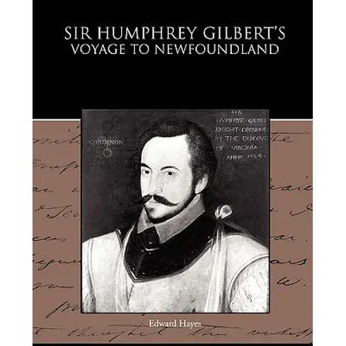 Sir Humphrey Gilbert's Voyage To Newfoundland - Paperback 1