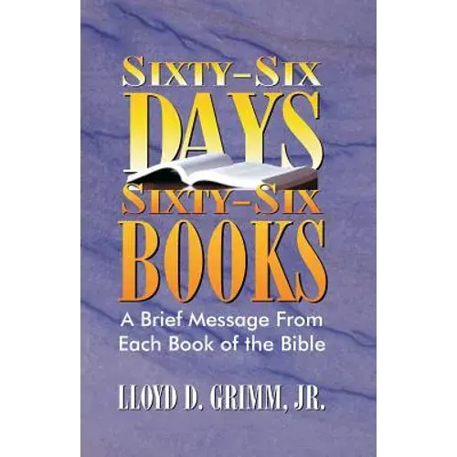 Sixty-Six Days, Sixty-Six Books: A Brief Message From Each Book Of The Bible - Paperback 1