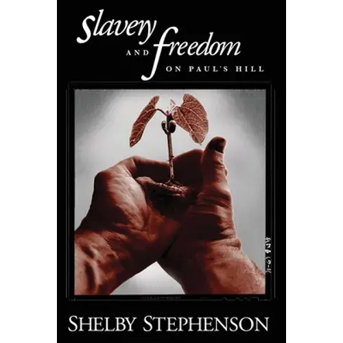 Slavery And Freedom On Paul's Hill - Paperback 1