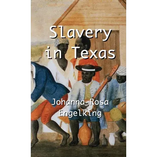 Slavery In Texas - Hardcover 1