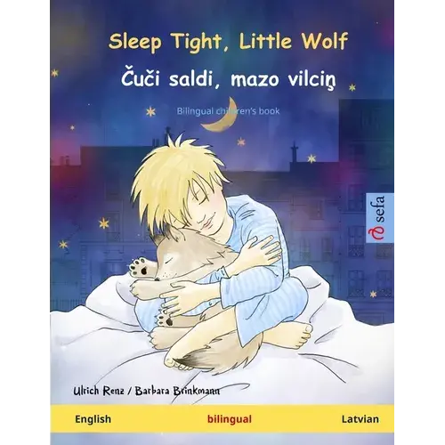 Sleep Tight, Little Wolf - ČUčI Saldi, Mazo Vilciņ (English - Latvian): Bilingual Children's Book - Paperback 1