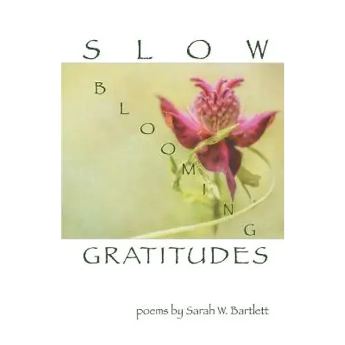 Slow Blooming Gratitudes - Paperback 1