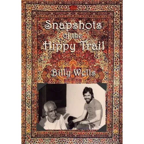 Snapshots Of The Hippy Trail. - Paperback 1
