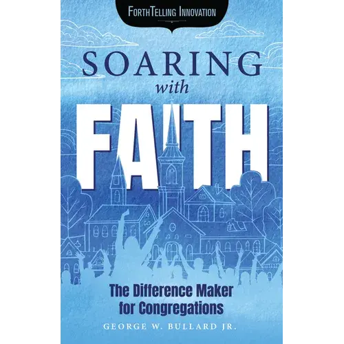 Soaring With Faith: The Difference Maker For Congregations - Paperback 1