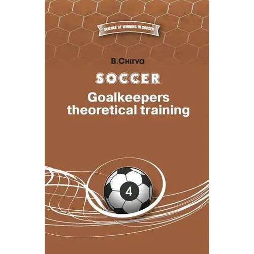 Soccer. Goalkeepers Theoretical Training. - Paperback 1