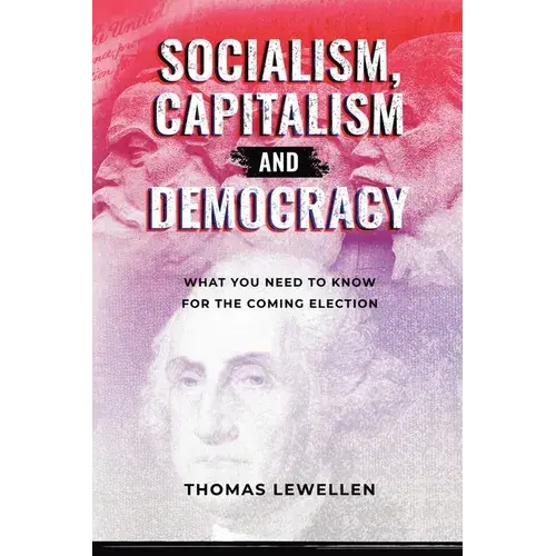 Socialism, Capitalism, And Democracy: What You Need To Know For The Coming Election - Paperback 1
