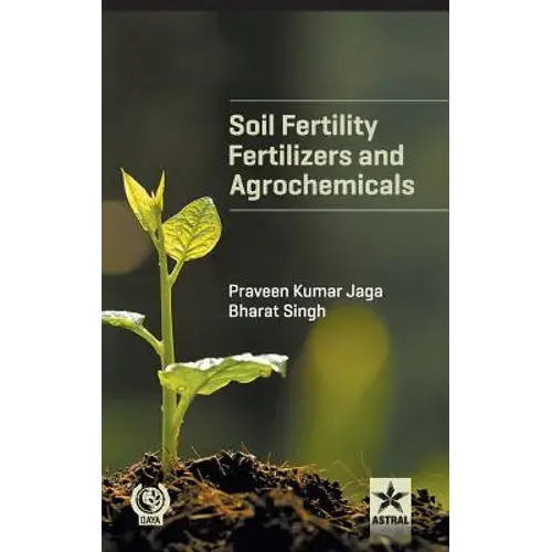 Soil Fertility, Fertilizers And Agrochemicals - Hardcover 1