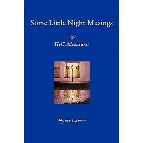 Some Little Night Musings: 137 Hyc Adventures - Paperback 1