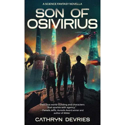 Son Of Osivirius: A Science Fantasy Novella - Hardcover 1