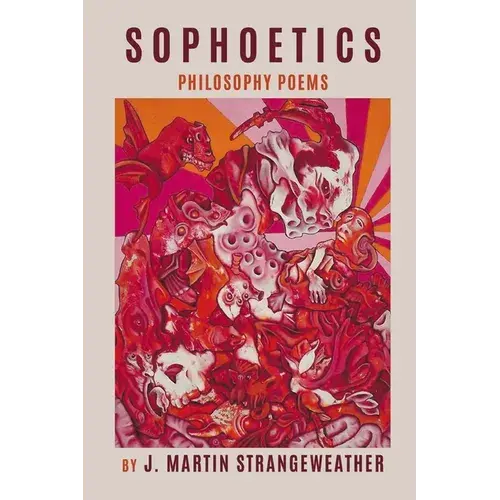 Sophoetics: Philosophy Poems - Paperback 1