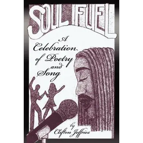 Soul Fuel - A Celebration Of Poetry And Song - Paperback 1