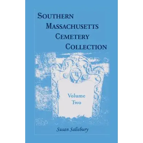Southern Massachusetts Cemetery Collection: Volume 2 - Paperback 1