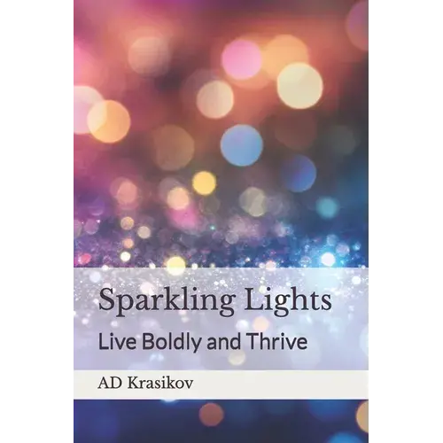 Sparkling Lights: Live Boldly And Thrive - Paperback 1