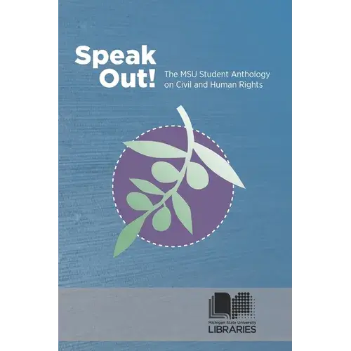 Speak Out! The Msu Student Anthology On Civil And Human Rights - Paperback 1