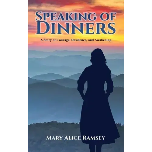 Speaking Of Dinners: A Story Of Courage, Resilience And Awakening - Hardcover 1