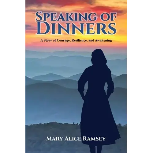 Speaking Of Dinners: A Story Of Courage, Resilience And Awakening - Paperback 1