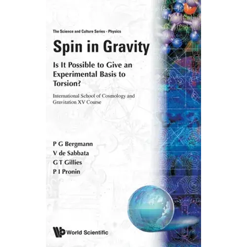 Spin In Gravity - Is It Possible To Give An Experimental Basis To Torsion? - Hardcover 1