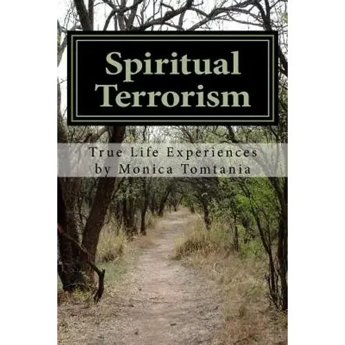 Spiritual Terrorism: True Life Experiences - Paperback 1