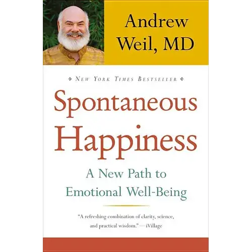 Spontaneous Happiness: A New Path To Emotional Well-Being - Paperback 1