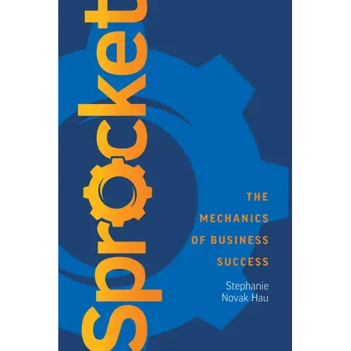 Sprocket: The Mechanics Of Business Success - Paperback 1