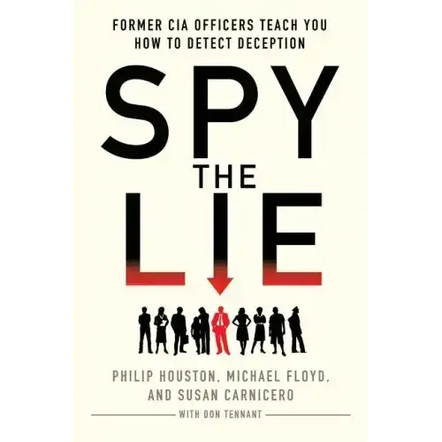 Spy The Lie: Former Cia Officers Teach You How To Detect Deception - Paperback 1