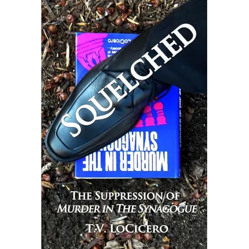 Squelched: The Suppression Of Murder In The Synagogue - Paperback 1