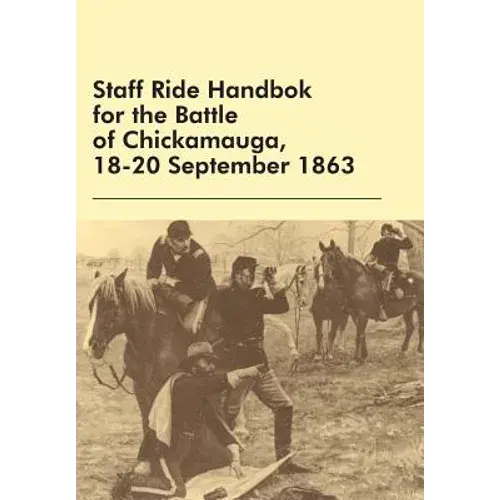 Staff Ride Handbok For The Battle Of Chickamauga, 18-20 September 1863 - Paperback 1