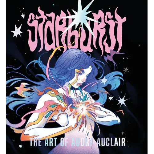 Starburst: The Art Of Audra Auclair - Hardcover 1