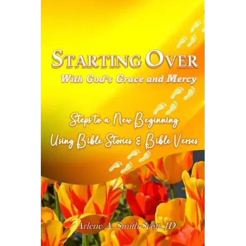 Starting Over With God's Grace And Mercy: Steps To A New Beginning Using Bible Verses And Scriptures - Paperback 1