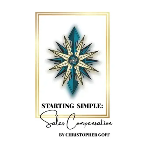 Starting Simple: Sales Compensation - Paperback 1