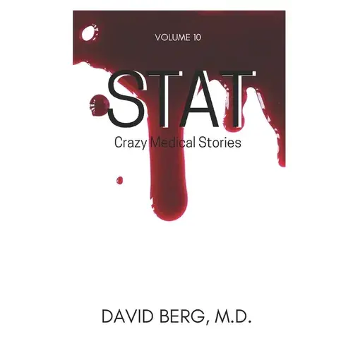 Stat: Crazy Medical Stories: Volume 10 - Paperback 1