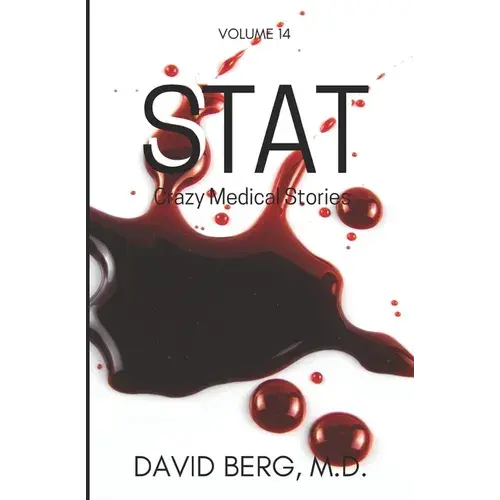 Stat: Crazy Medical Stories: Volume 14 - Paperback 1