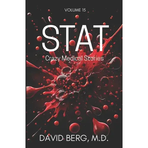 Stat: Crazy Medical Stories: Volume 15 - Paperback 1