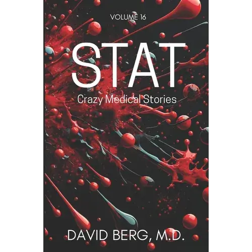 Stat: Crazy Medical Stories: Volume 16 - Paperback 1
