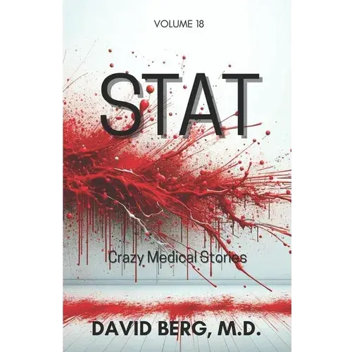 Stat: Crazy Medical Stories: Volume 18 - Paperback 1