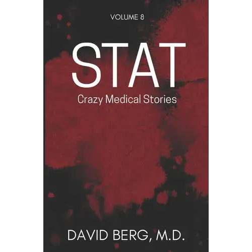 Stat: Crazy Medical Stories: Volume 8 - Paperback 1