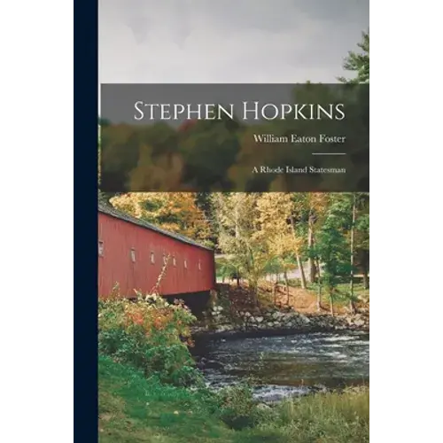 Stephen Hopkins: A Rhode Island Statesman - Paperback 1