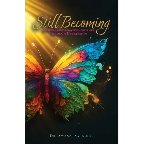 Still Becoming: A Therapist's Sacred Journey Through Depression - Paperback 1